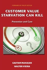 Walter Vieira - Customer Value Starvation Can Kill : Prevention and Cu image 1
