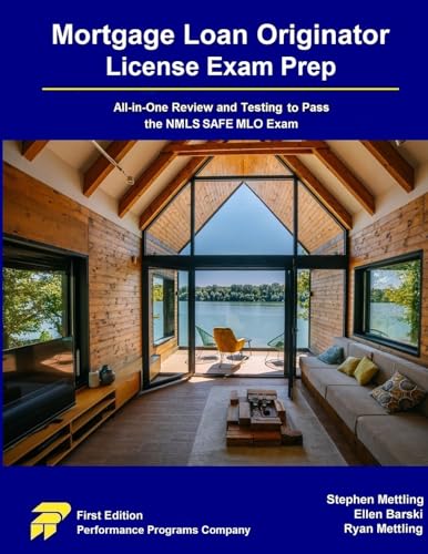 Mortgage Loan Originator License Exam Prep: All-in-One Review and Testing to Pass the NMLS SAFE MLO Exam