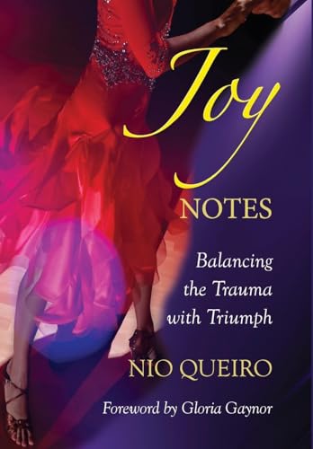 JOY NOTES: Balancing the Trauma with Triumph