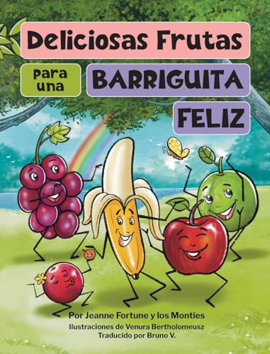 Deliciosas Frutas para una Barriguita Feliz