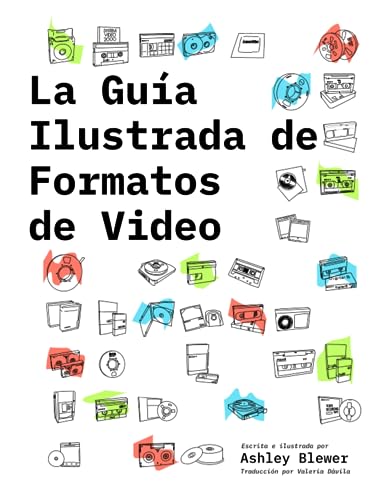 La Gu?a Ilustrada de Formatos de Video