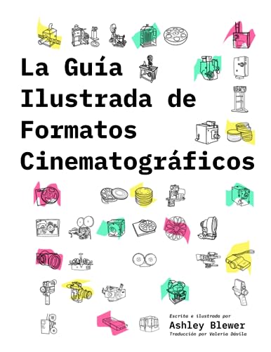 La Gu?a Ilustrada de Formatos Cinematogr?ficos