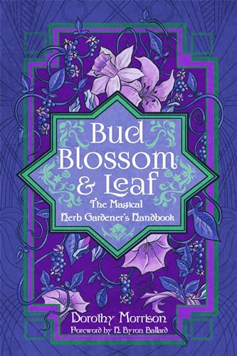 H.Byron Ballard - Bud, Blossom, & Leaf : The Magical Herb Gardener' image 1