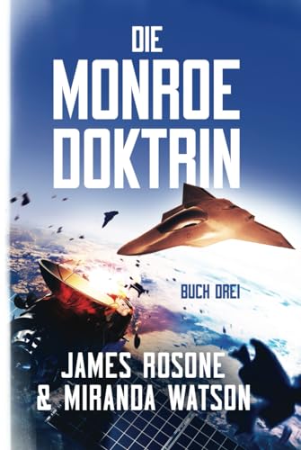 Die Monroe Doktrin: Buch Drei