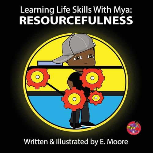 Learning Life Skills with Mya: Resourcefulness