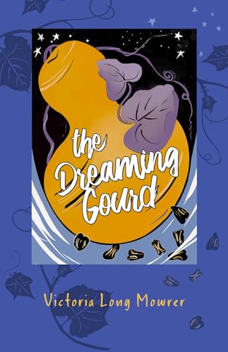 Victoria Mowrer - Dreaming Gourd - Hardback image 1