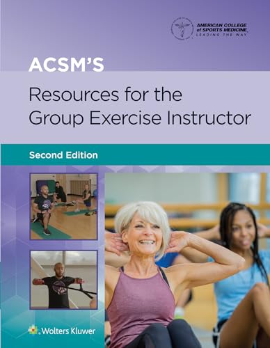 American College of - ACSM's Resources for the Group Exercise Inst