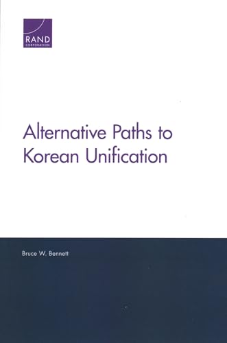 Bruce W Bennett - Alternative Paths to Korean Unification - Paperback image 1