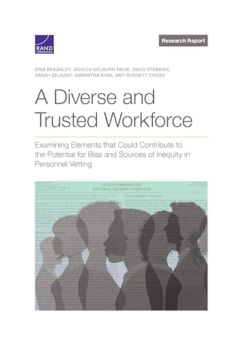 A Diverse and Trusted Workforce: Examining Elements That Could Contribute to the Potential for Bias and Sources of Inequity in National Security Perso