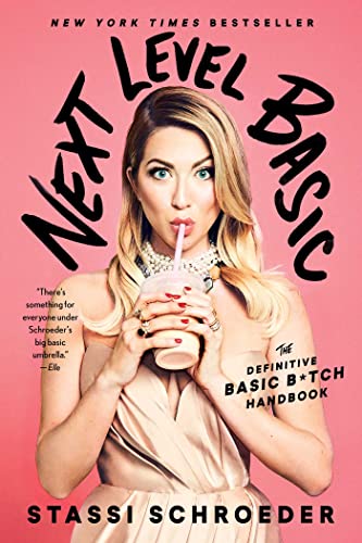Stassi Schroeder - Next Level Basic : The Definitive Basic Bitch Handb image 1