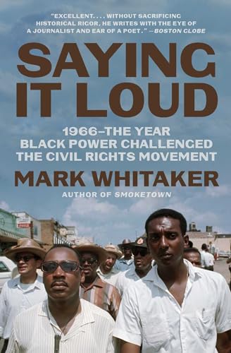Mark Whitaker - Saying It Loud : 1966—The Year Black Power Challenge image 1