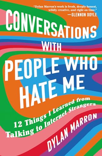 Dylan Marron - Conversations with People Who Hate Me : 12 Things I Lea