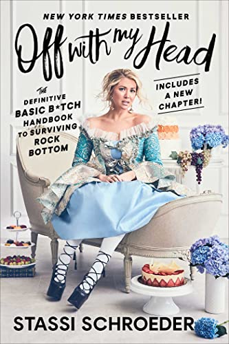 Stassi Schroeder - Off with My Head : The Definitive Basic B*tch Handb image 1