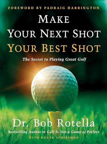 Padraig Harrington - Make Your Next Shot Your Best Shot : The Secret t image 1