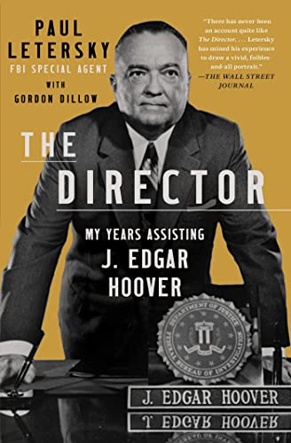 Gordon L. Dillow - Director : My Years Assisting J. Edgar Hoover - Pap image 1