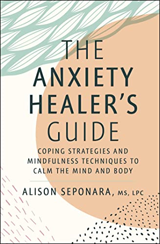 Alison MS LPC Sepona - Anxiety Healer's Guide : Coping Strategies image 1