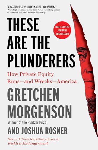 Joshua Rosner - se Are the Plunderers : How Private Equity Runs—and image 1