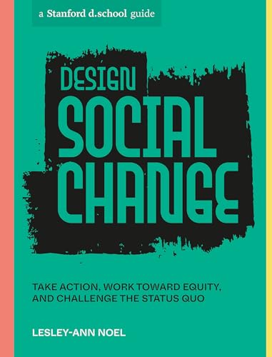 Stanford d.school - Design Social Change : Take Action, Work toward Eq image 1