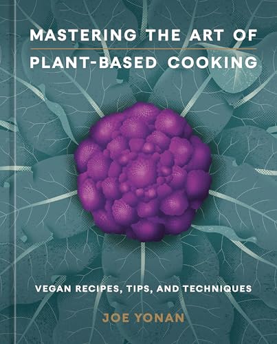 Joe Yonan - Mastering the Art of Plant-Based Cooking : Vegan Recipes, image 1