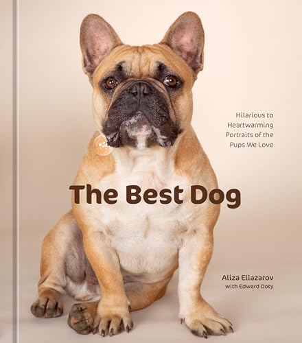 Edward Doty - Best Dog : Hilarious to Heartwarming Portraits of the Pu image 1