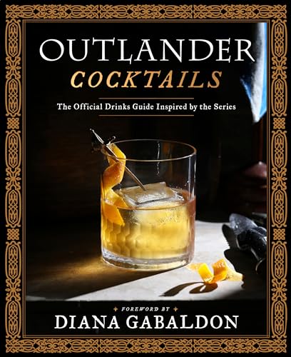 James Shy Freeman - Outlander Cocktails : The Official Drinks Guide In image 1