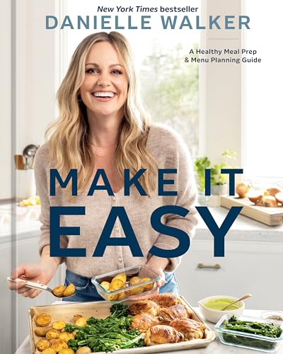 Danielle Walker - Make It Easy : A Healthy Meal Prep and Menu Planning image 1