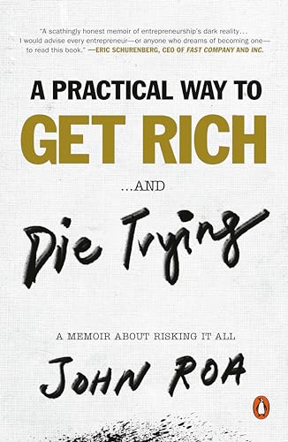 John Roa - A Practical Way To Get Rich ...and Die Trying : A Memoir Ab image 1