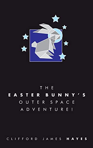 The Easter Bunny's Outer Space Adventure! (Special Edition)