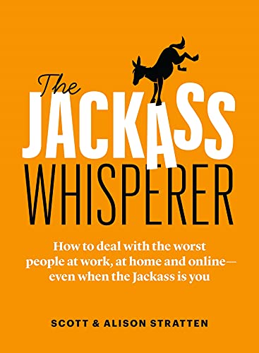 Alison Stratten - Jackass Whisperer : How to deal with the worst peopl image 1