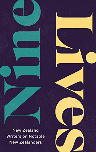 Nine Lives : New Zealand Writers on Notable New Zealanders - Paperback image 1