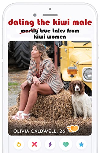Olivia Caldwell - Dating the Kiwi Male : Mostly true tales from Kiwi w image 1
