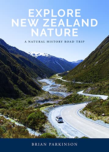 Brian Parkinson - Explore New Zealand Nature : A Natural History Road image 1