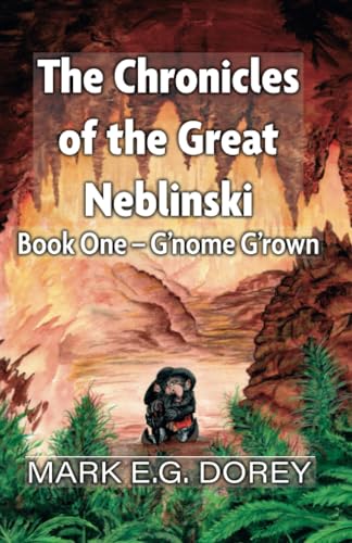 M.E. Dorey - Chronicles of the Great Neblinski : Book One - G'nome image 1