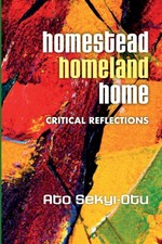 Ato Sekyi-Otu - Homestead, Homeland, Home - Paperback image 1