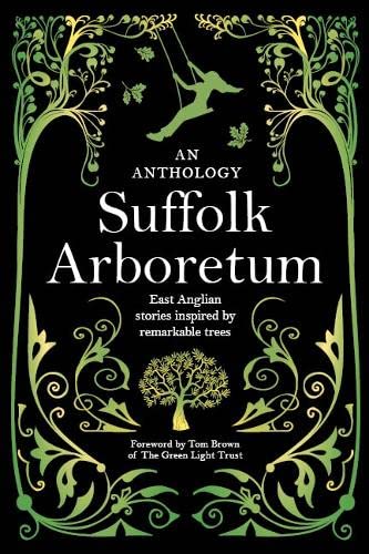 MA Creative Writing - Suffolk Arboretum : An anthology of East Anglian image 1
