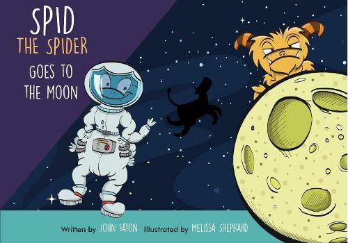 John Eaton - Spid the Spider Goes to the Moon : 3 - Paperback image 1
