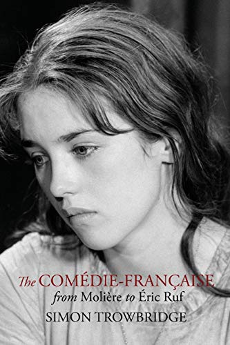 Simon Trowbridge - Comedie-Francaise from Moliere to Eric Ruf - Paperb image 1