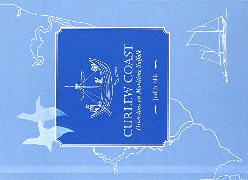 Judith Ellis - Curlew Coast : Diversions on maritime Suffolk - Paperba image 1