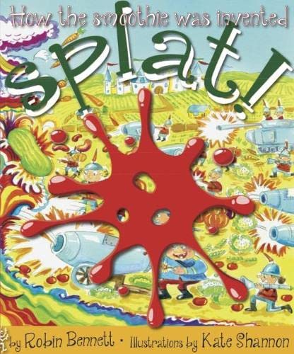 Robin Bennett - Splat! : How the smoothie was invented - Paperback image 1