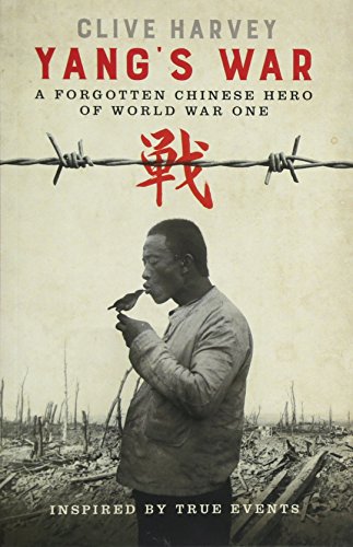 Clive Harvey - YANG'S WAR : A FORGOTTEN CHINESE HERO OF WORLD WAR image 1