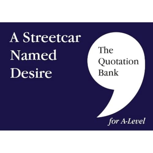 Quotation Bank - : A Streetcar Named Desire A-Level Revision and Study image 1