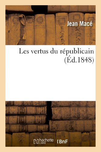 Les vertus du r?publicain