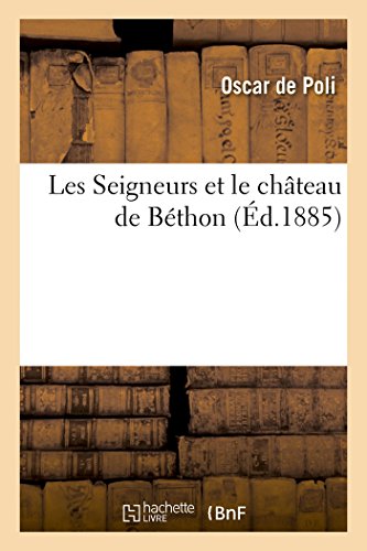 Les Seigneurs et le ch?teau de B?thon