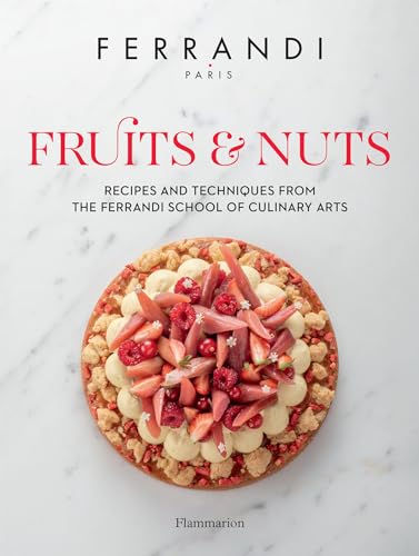 FERRANDI Paris - Fruits and Nuts : Recipes and Techniques from the Fer image 1