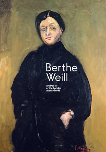 Elise Dubreuil - Berthe Weill : Art Dealer of the Parisian Avant-Garde image 1