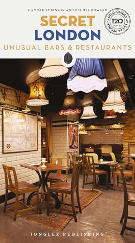 Rachel Howard - Secret London Bars and Restaurants Guide : A guide to image 1