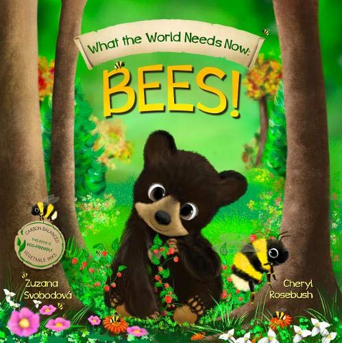 What What the World Needs Now: Bees! - Paperback image 1