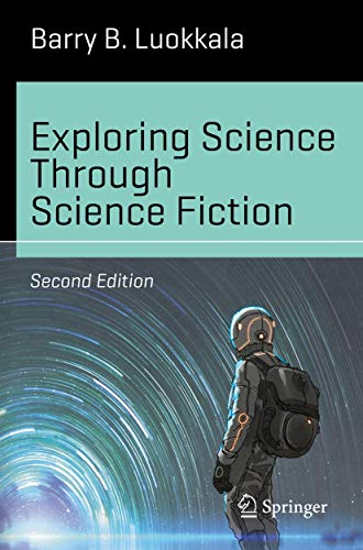 Barry B. Luokkala - Exploring Science Through Science Fiction - Paperb image 1