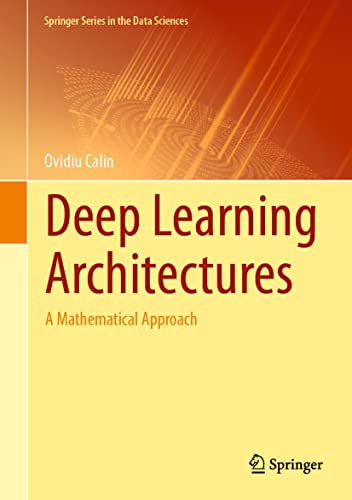 Ovidiu Calin - Deep Learning Architectures : A Mathematical Approach - image 1