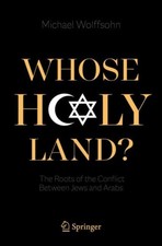 Michael Wolffsohn - Whose Holy Land? : The Roots of the Conflict Betwe image 1